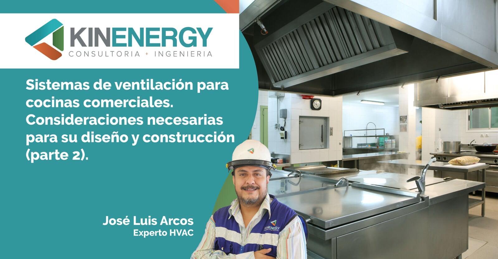 Sistemas de ventilación para cocinas comerciales. Consideraciones necesarias para su diseño y construcción (parte 2)